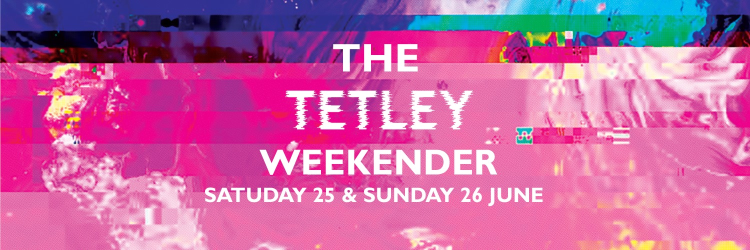 Banner for the Tetley Weekender 2016